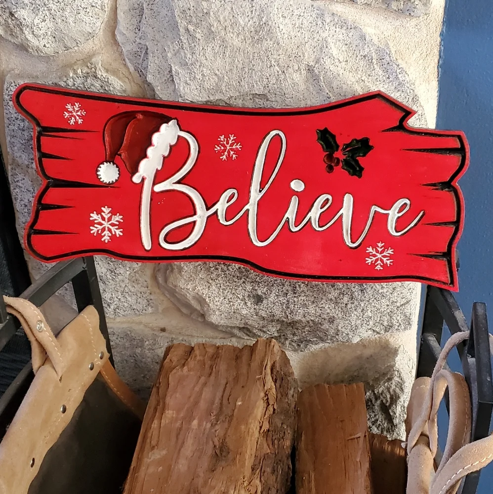 Believe Christmas Log Sign
